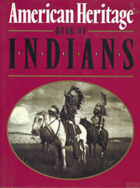 American Heritage Book of Indians - William Brandon