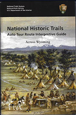 Auto Tour Route and Interpretive Guide Across Wyoming